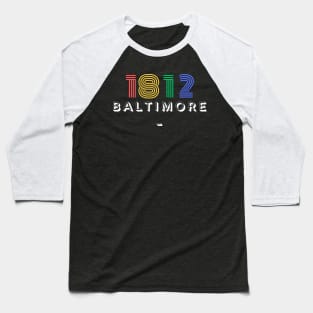 1812 BALTIMORE DESIGN Baseball T-Shirt